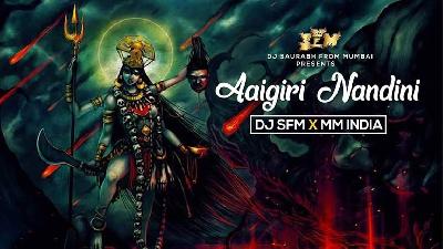Aigiri Nandini - DJ SFM & MM India